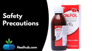 Safety Precautions of calpol syrup 